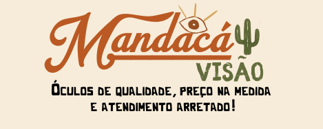 Mandacá Visão - Óptica do Sertão